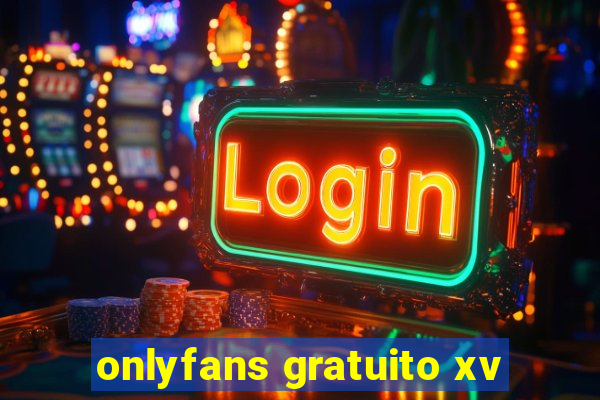 onlyfans gratuito xv